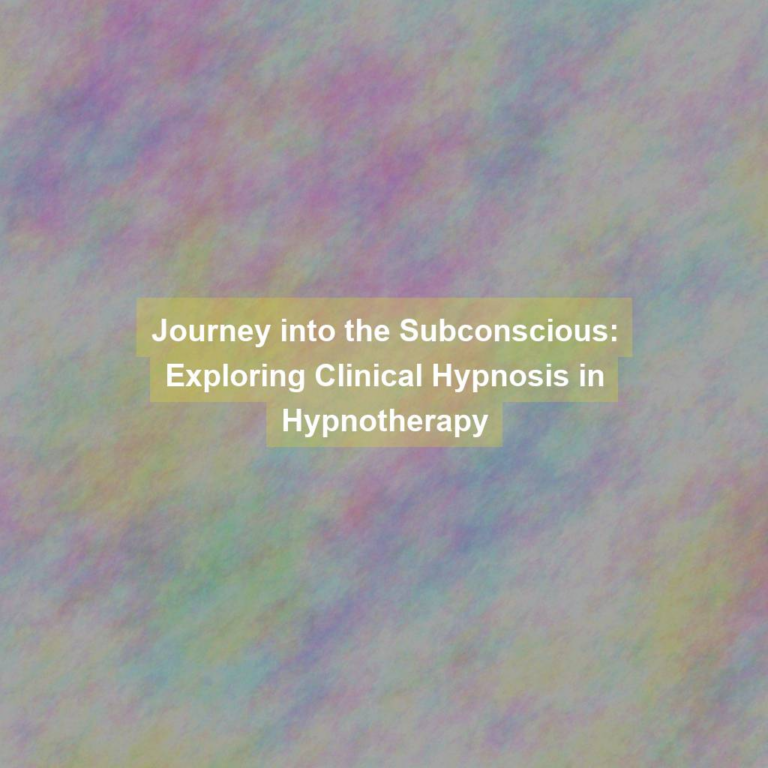 Journey into the Subconscious: Exploring Clinical Hypnosis in Hypnotherapy